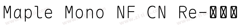 Maple Mono NF CN Re字体转换 Maple Mono NF CN Re字体转换